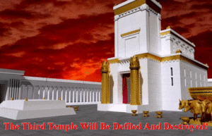 Temple Third Defiled and Destroyed